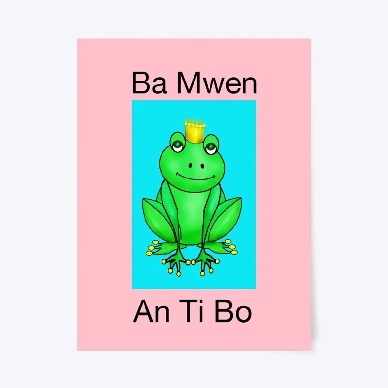 Ba Mwen An Ti Bo Frog